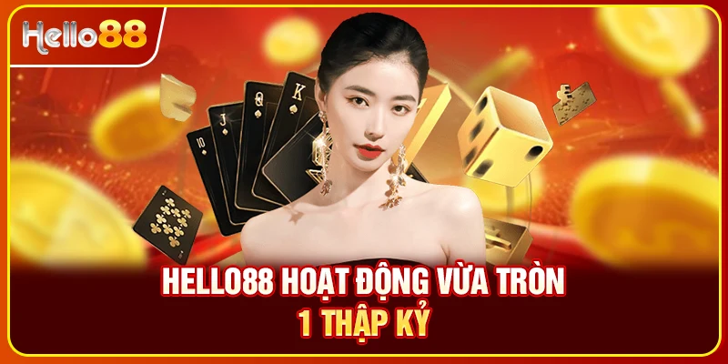 Hello88 hoạt động vừa tròn 1 thập kỷ